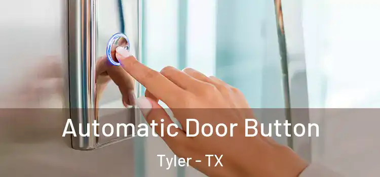 Automatic Door Button Tyler - TX