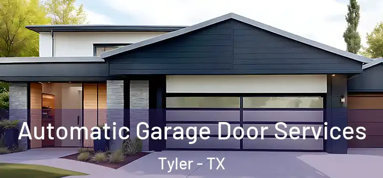  Automatic Garage Door Services Tyler - TX