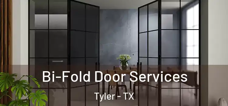  Bi-Fold Door Services Tyler - TX