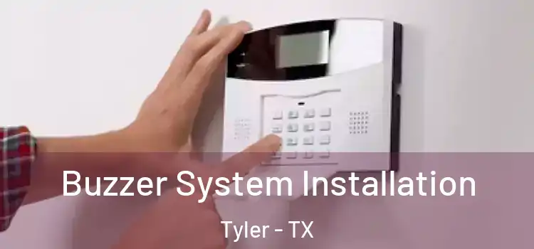Buzzer System Installation Tyler - TX