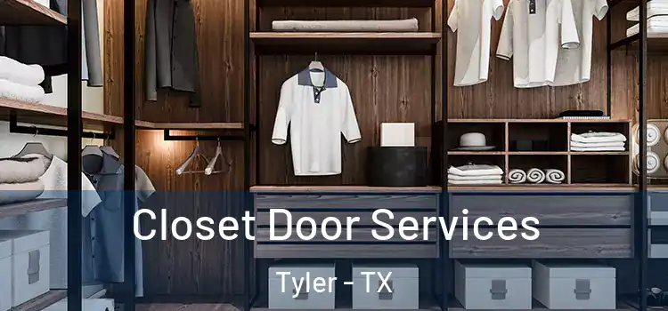  Closet Door Services Tyler - TX
