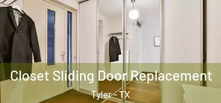  Closet Sliding Door Replacement Tyler - TX