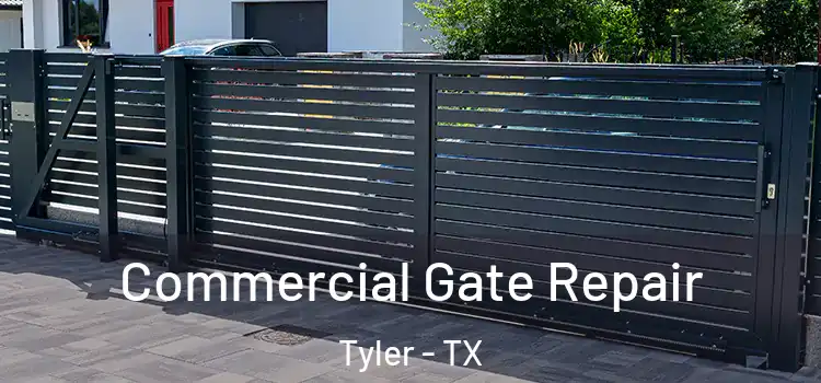 Commercial Gate Repair Tyler - TX