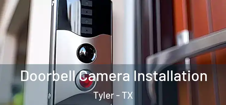  Doorbell Camera Installation Tyler - TX
