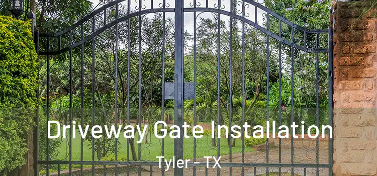 Driveway Gate Installation Tyler - TX