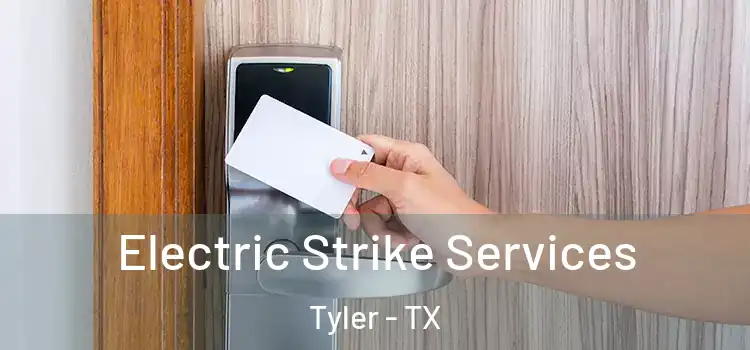  Electric Strike Services Tyler - TX