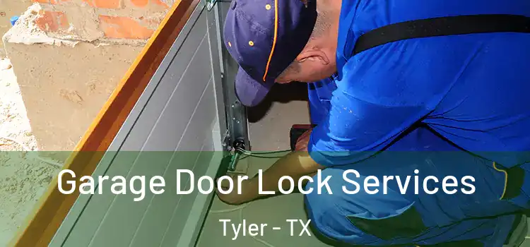  Garage Door Lock Services Tyler - TX