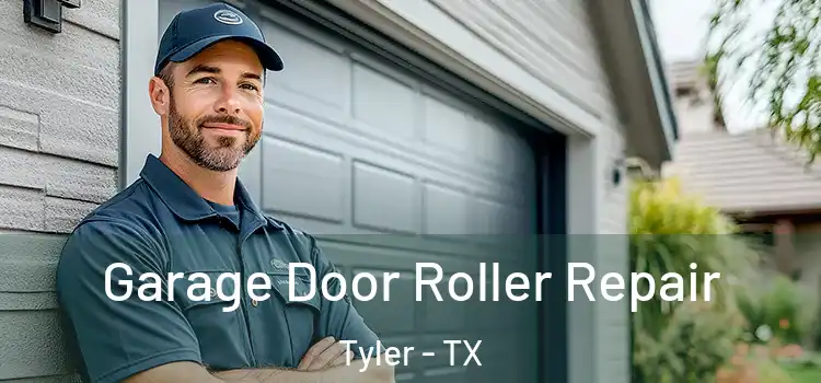  Garage Door Roller Repair Tyler - TX