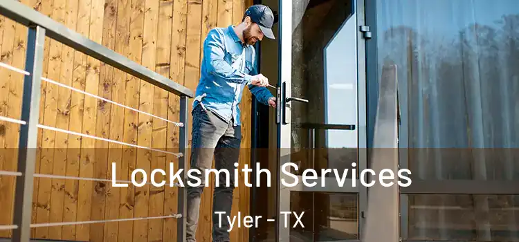 Locksmith Services Tyler - TX