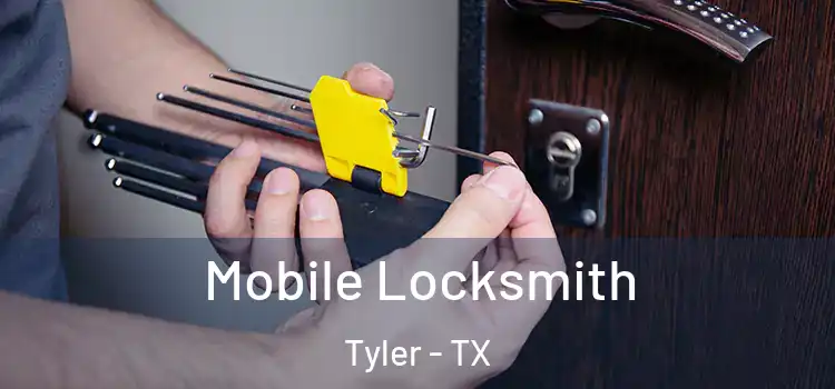 Mobile Locksmith Tyler - TX