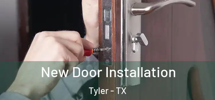  New Door Installation Tyler - TX