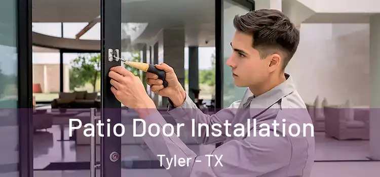  Patio Door Installation Tyler - TX