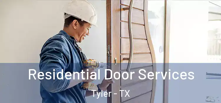  Residential Door Services Tyler - TX