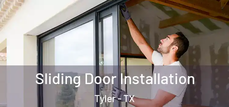  Sliding Door Installation Tyler - TX