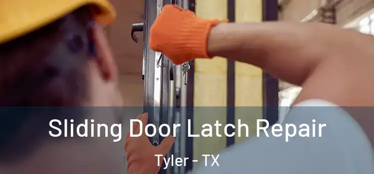  Sliding Door Latch Repair Tyler - TX